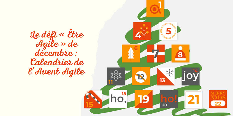 Relevez les défis Agiles de Décembre !